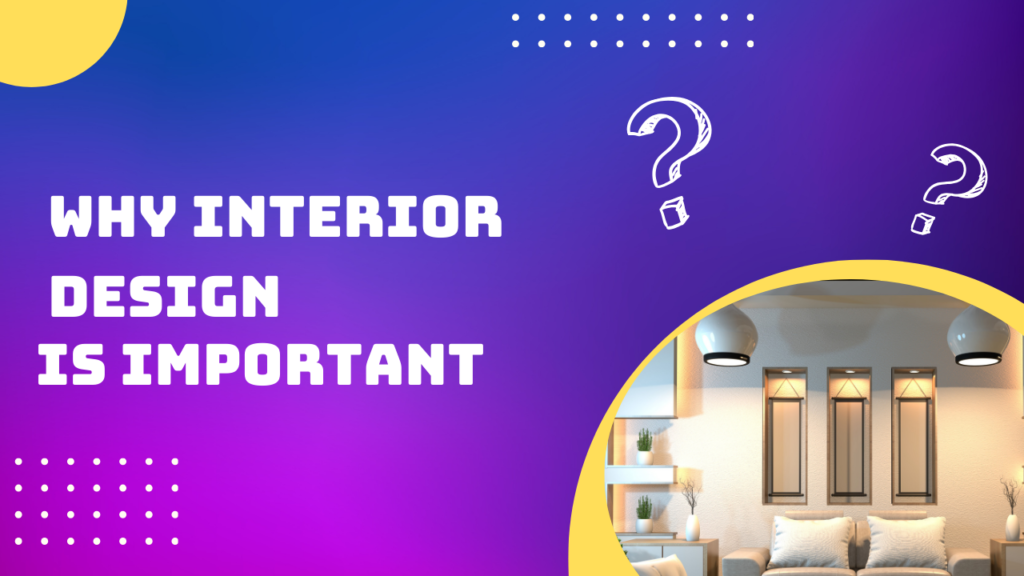 why interior design is important2