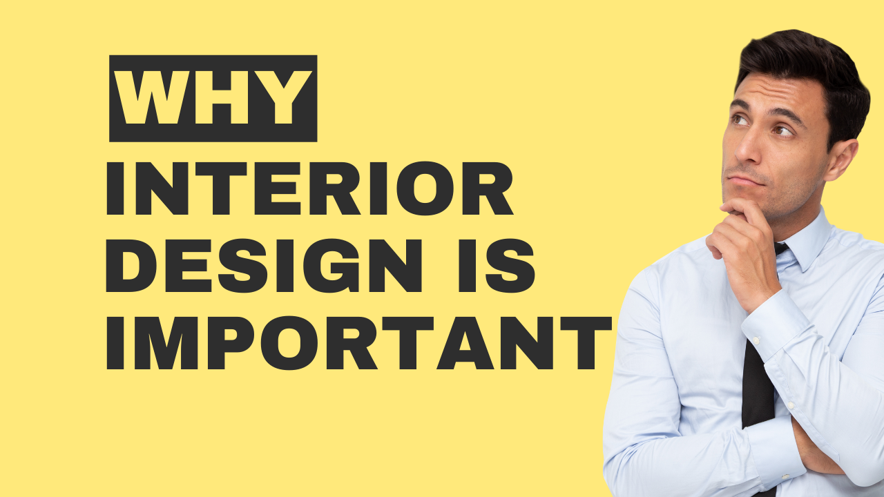 why interior design is important